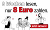 8 Wochen Leseabo für nur 8 Euro. Sichern Sie sich jetzt dieses attraktive Angebot!